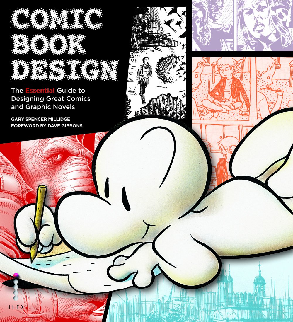 Comic Book Design: The Essential Guide to Creating Great Graphic Novels