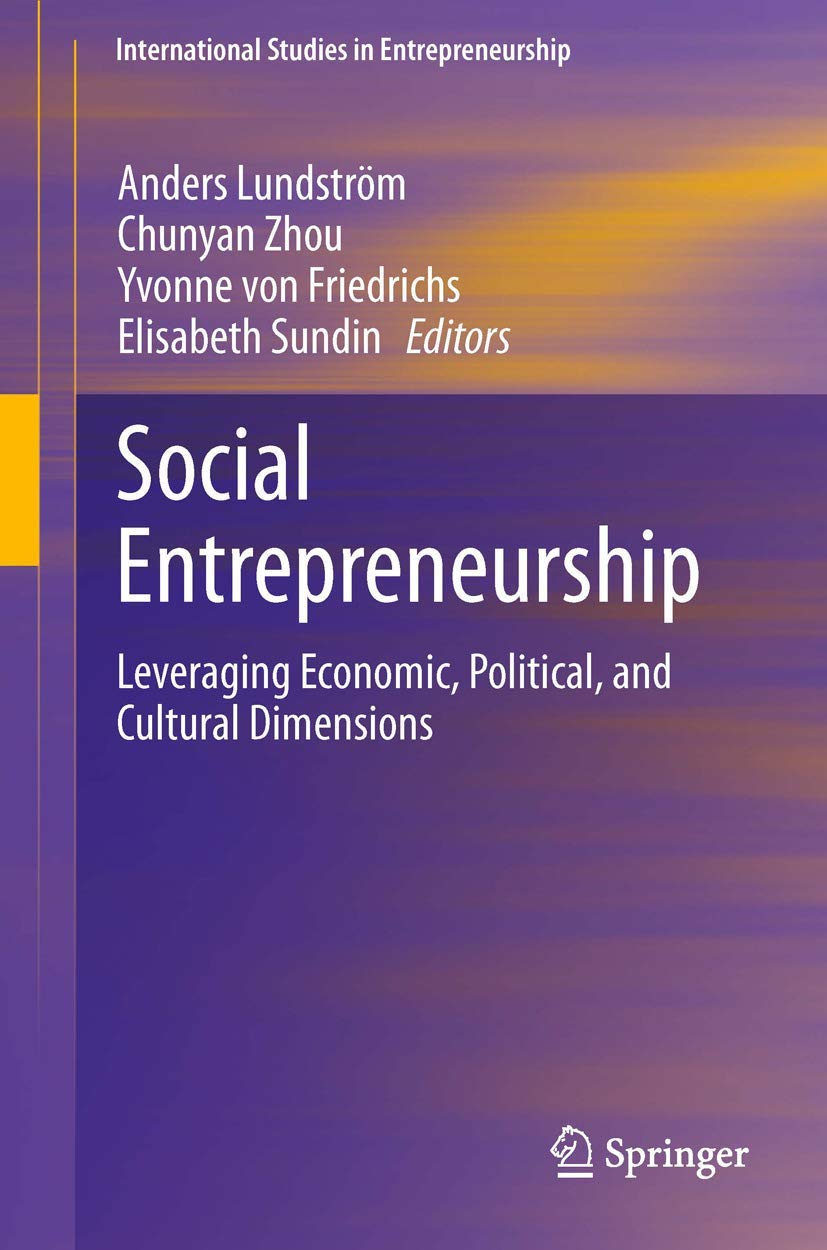 Social Entrepreneurship: Leveraging Economic, Political, and Cultural Dimensions: 29