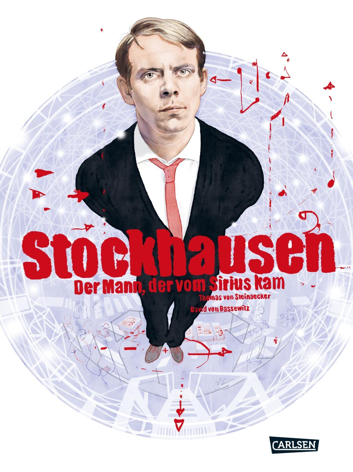 Stockhausen: Der Mann, der vom Sirius kam: Die Biografie über einen Pionier der elektronischen Musik