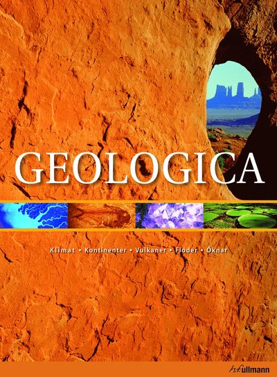 Geologica : klimat, kontinenter, vulkaner, floder, öknar