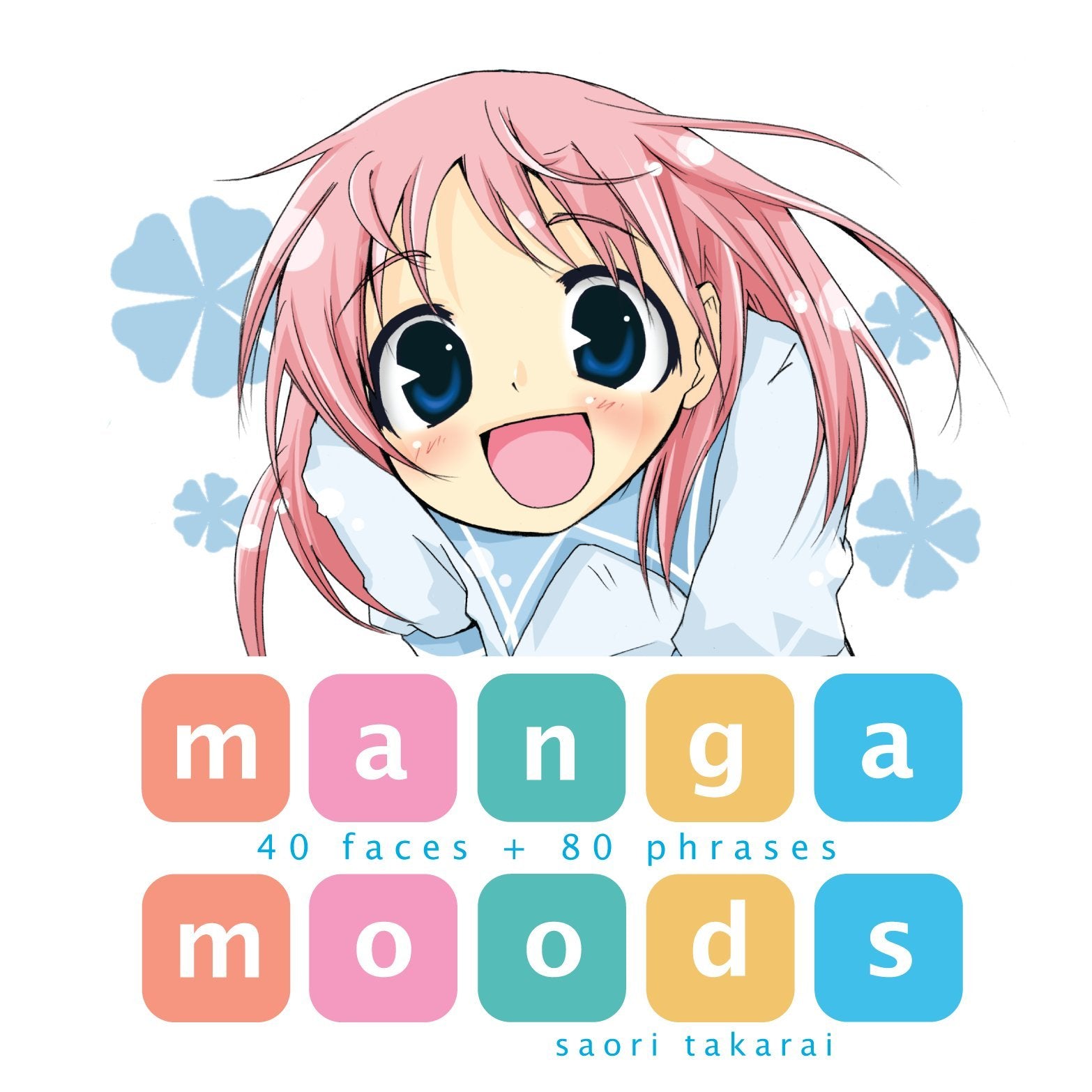 Manga Moods: 40 Faces + 80 Phrases