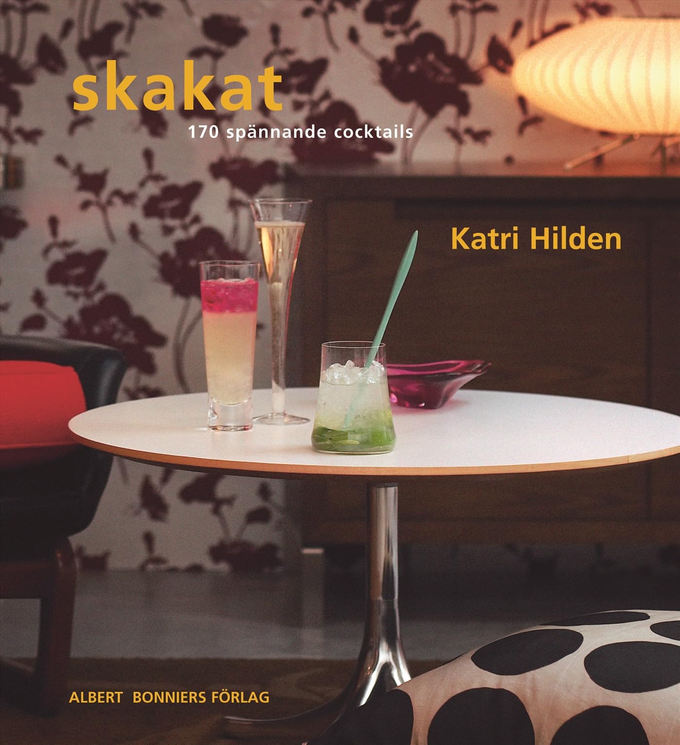 Skakat : 170 spännande cocktails