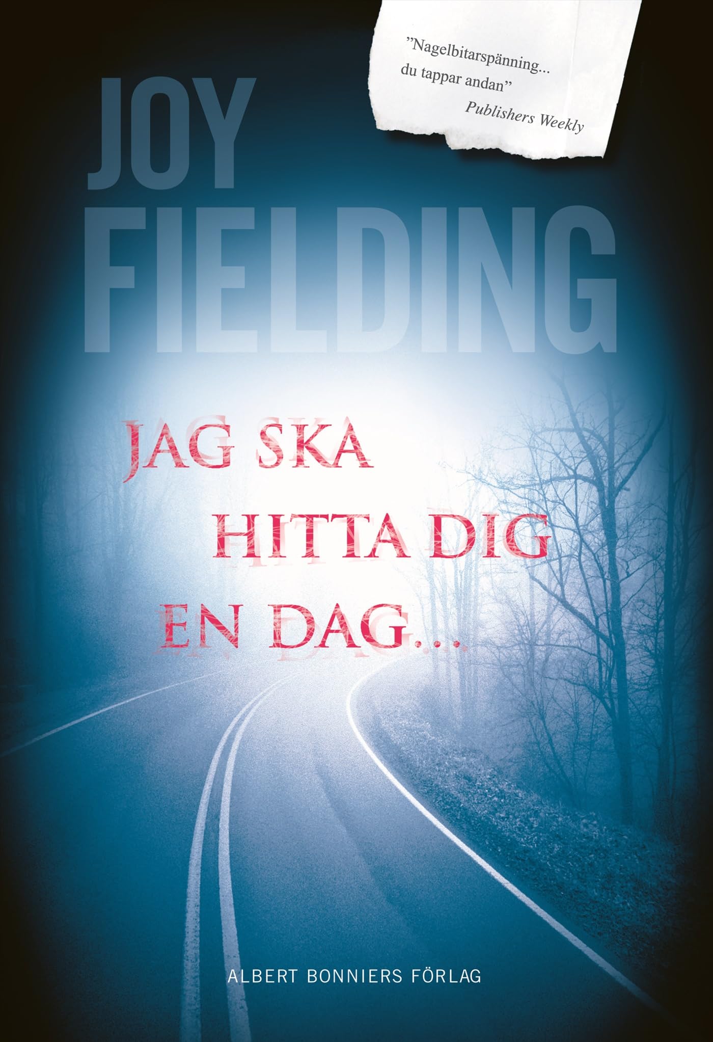 Jag ska hitta dig en dag...