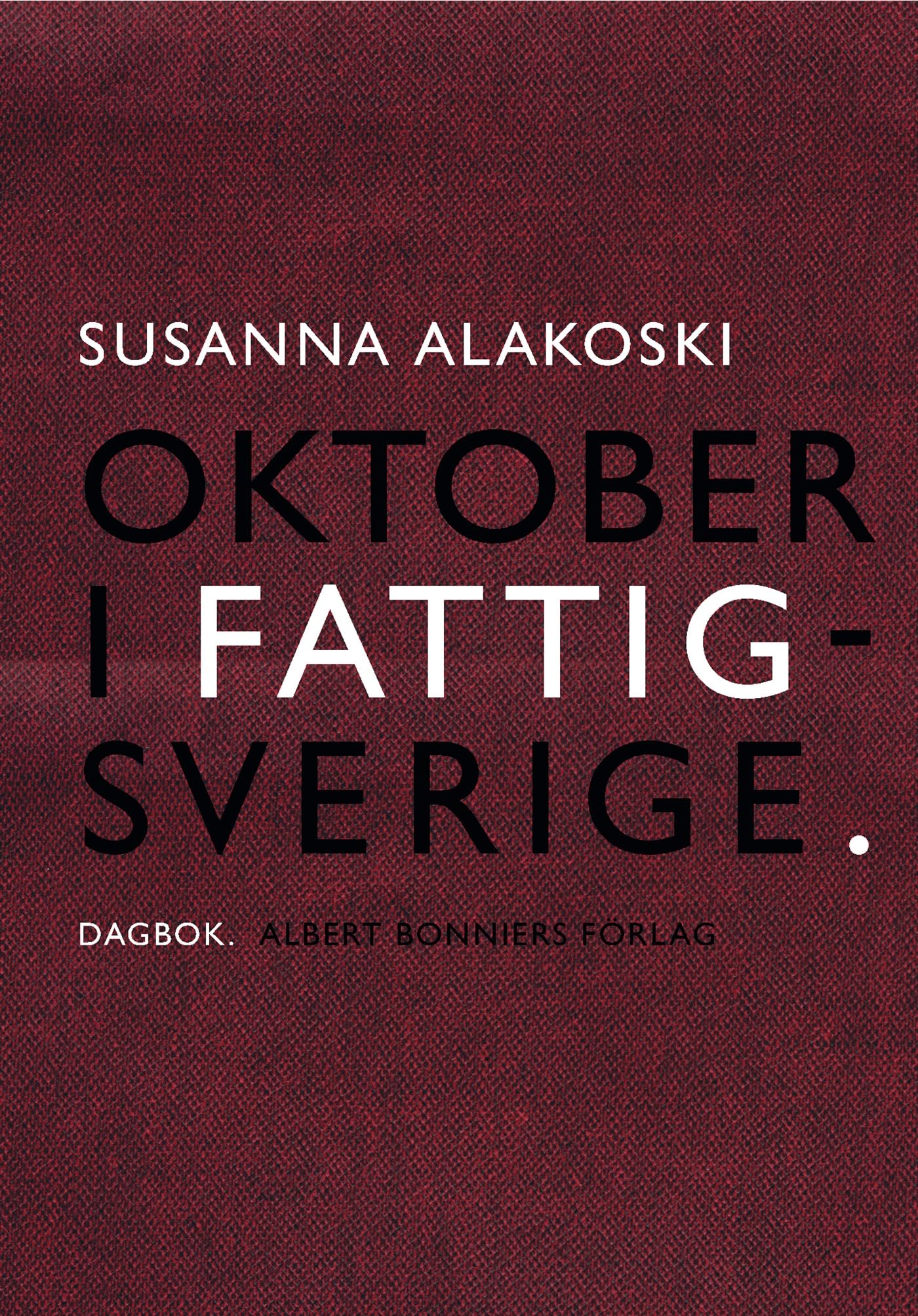 Oktober i Fattigsverige : dagbok