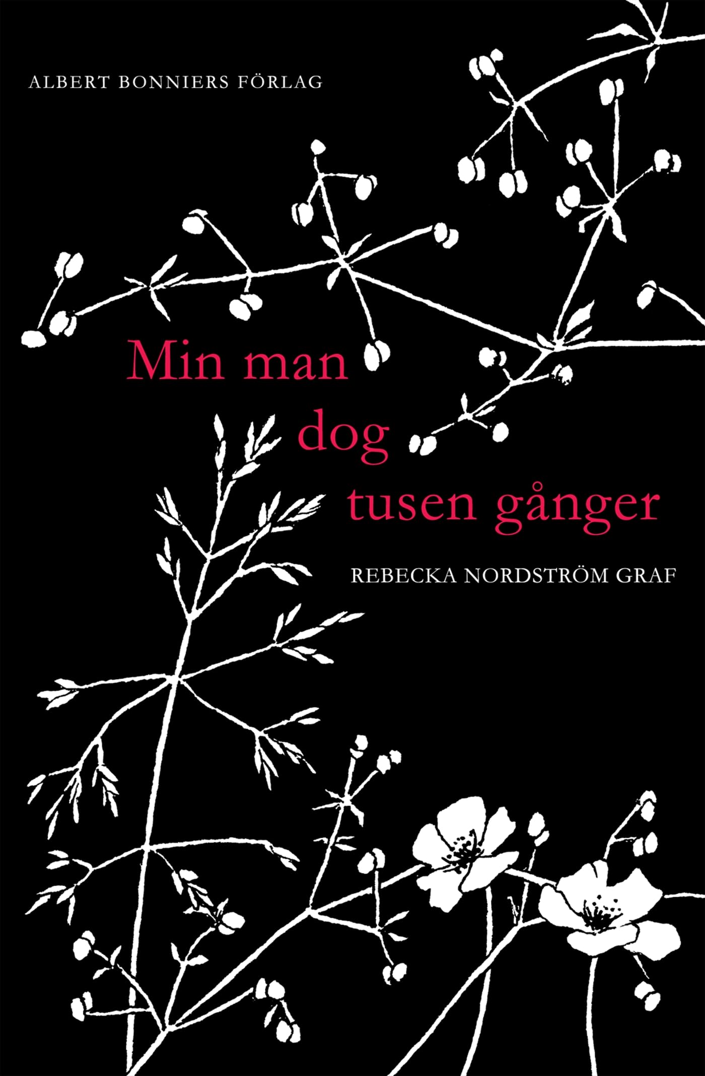 Min man dog tusen gånger