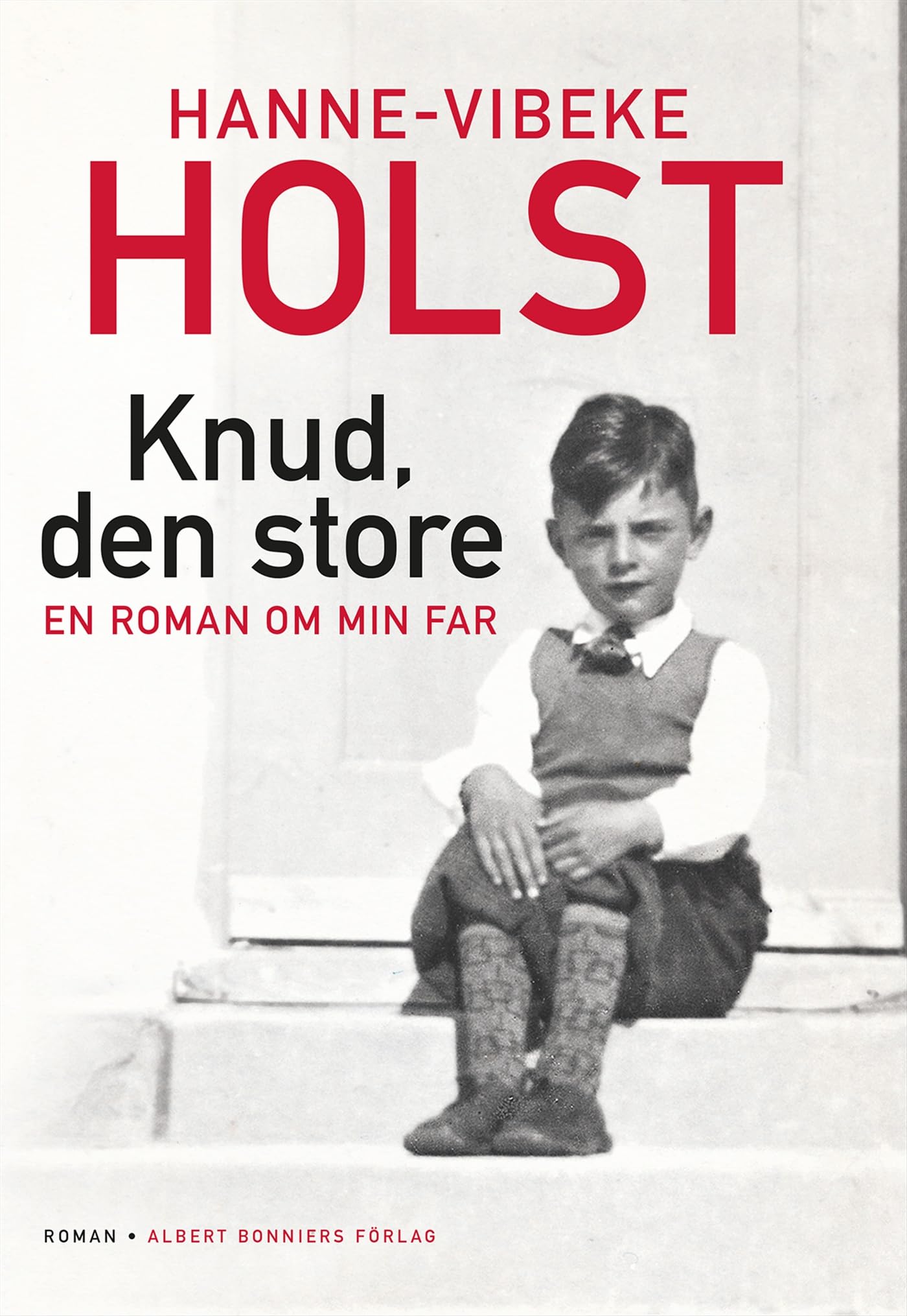 Knud, den store : en roman om min far