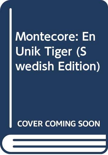 Montecore : En unik tiger