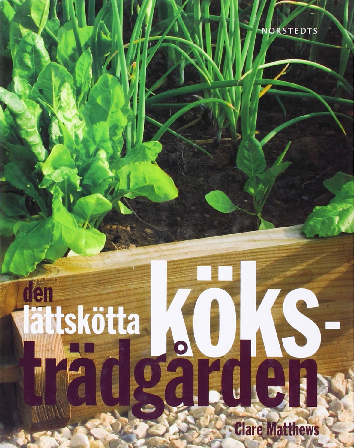 Den lättskötta köksträdgården