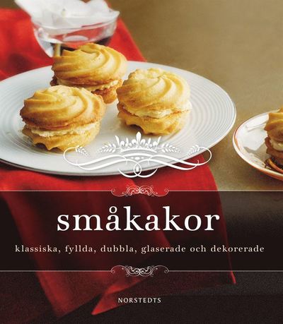 Småkakor : klassiska, fyllda, dubbla, glaserade och dekorerade