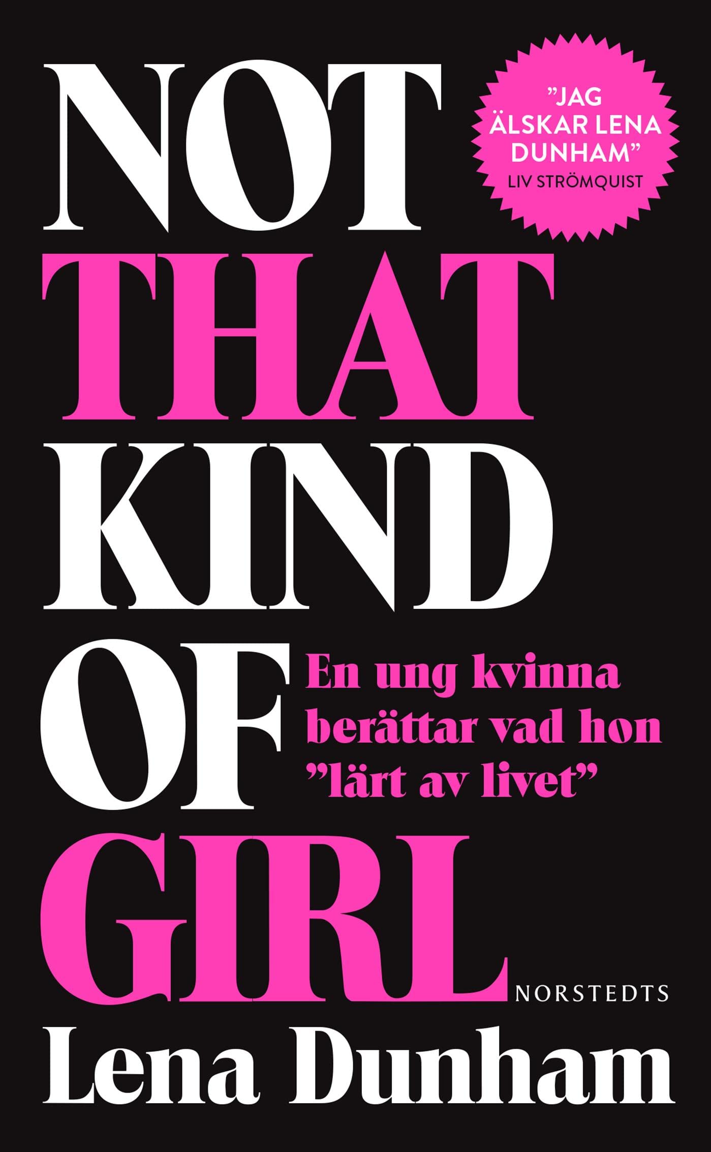 Not that kind of girl : en ung kvinna berättar vad hon 'lärt av livet'