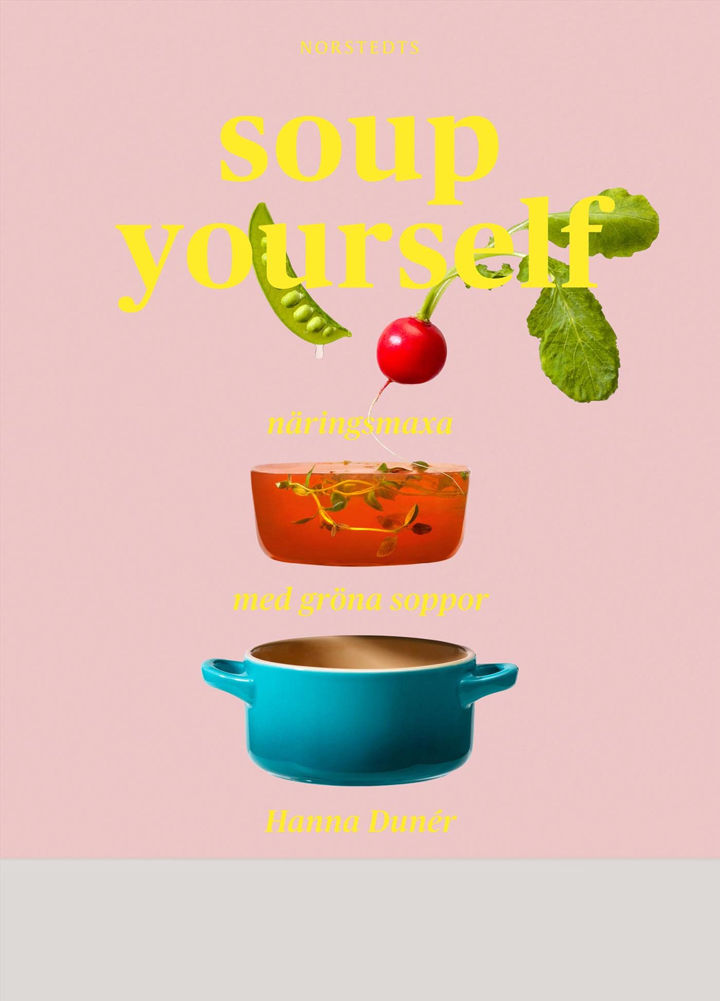 Soup yourself : näringsmaxa med gröna soppor