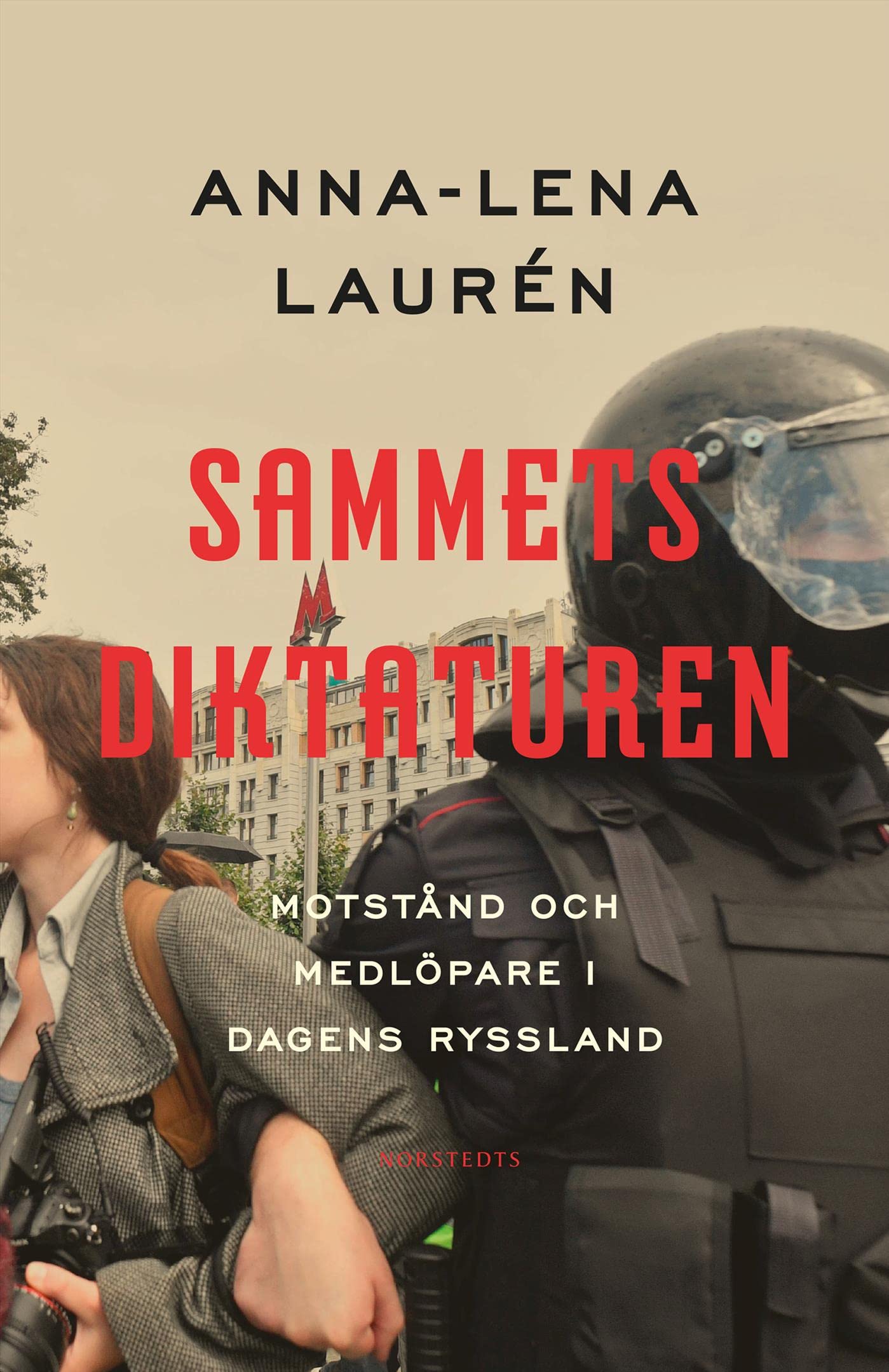 Sammetsdiktaturen : motstånd och medlöpare i dagens Ryssland