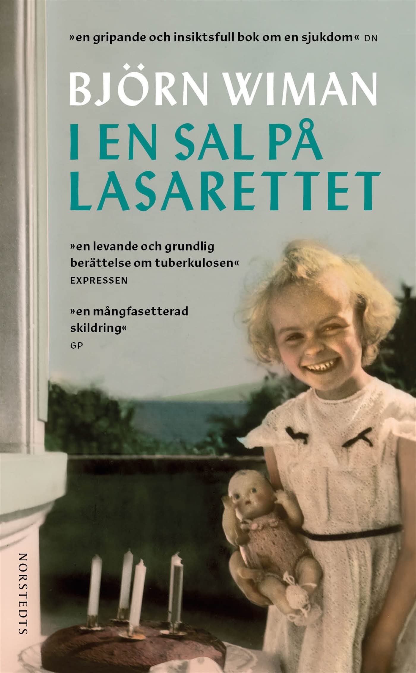 I en sal på lasarettet : en berättelse om min mamma, tuberkulosen och folkhemmet