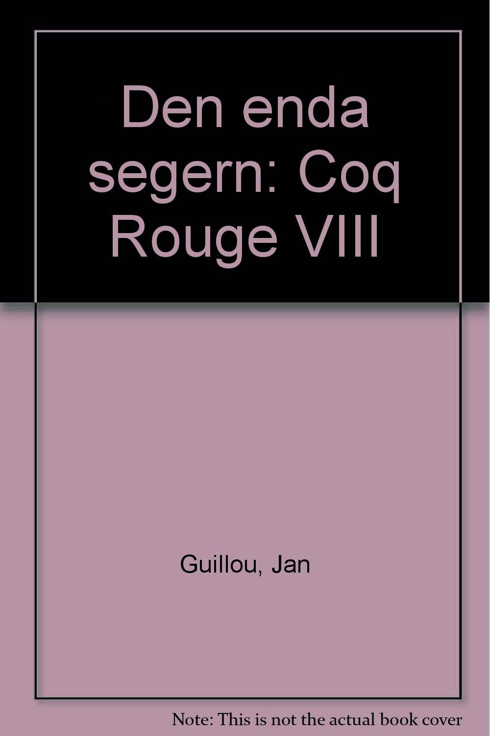 Den enda segern : Coq Rouge VIII