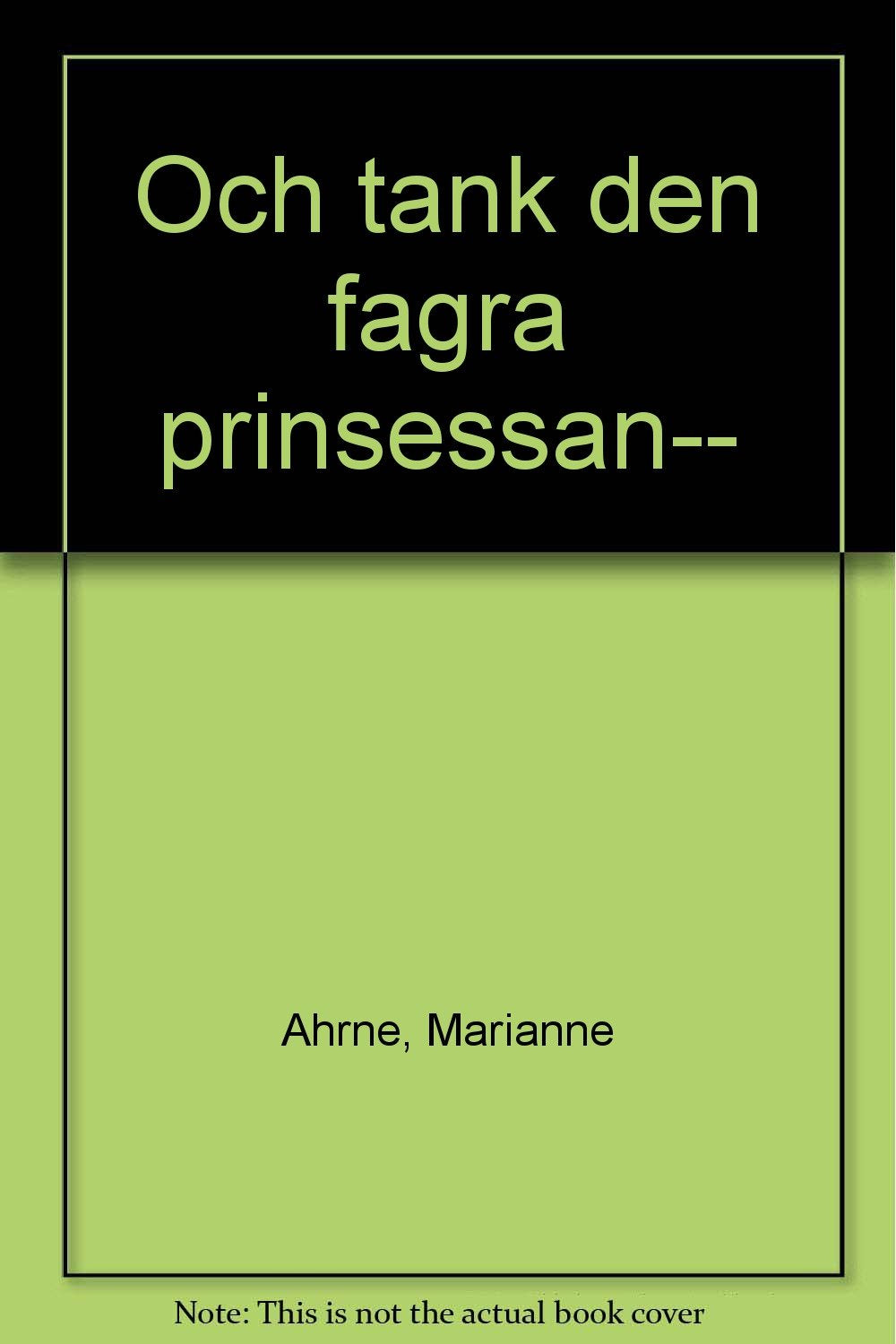 Och tänk den fagra prinsessan-