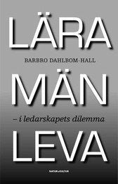 Lära män leva : i ledarskapets dilemma