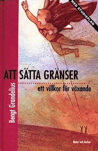 Att sätta gränser : Med studieplan Reviderad utgåva