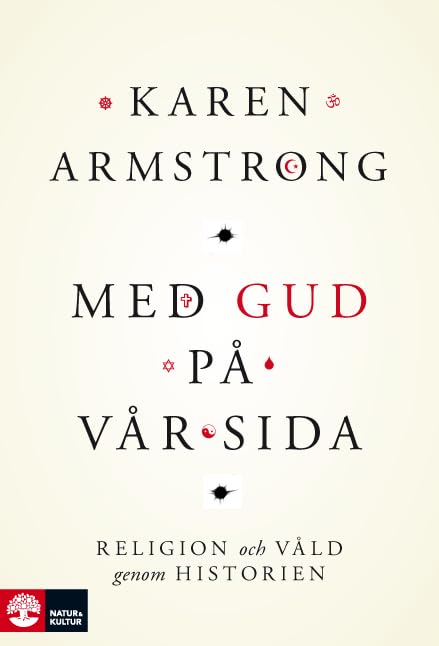 Med Gud på vår sida : religion och våld genom historien