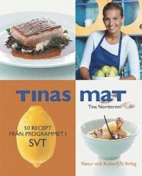 Tinas mat : 50 recept från programmet i SVT