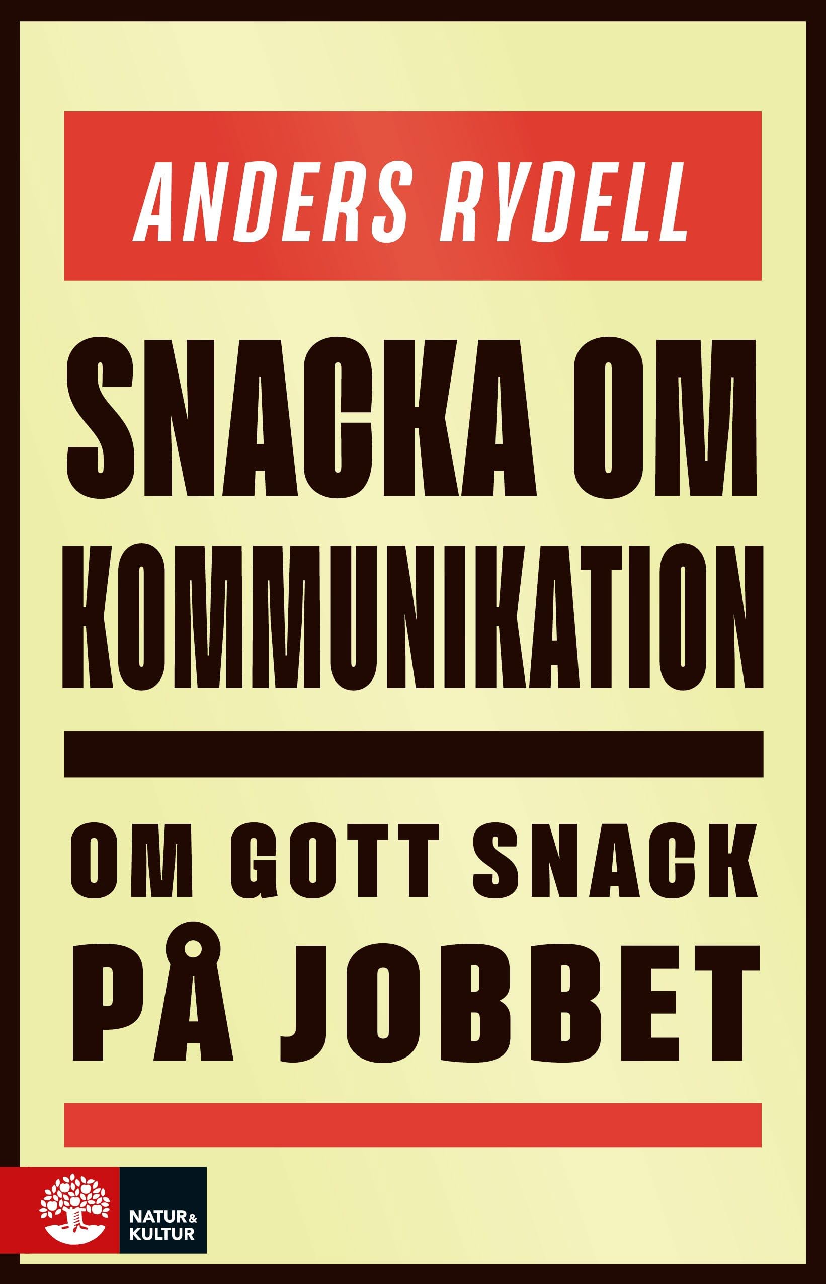 Snacka om kommunikation : om gott snack på jobbet