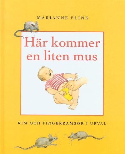 Här kommer en liten mus : rim och fingerramsor i urval