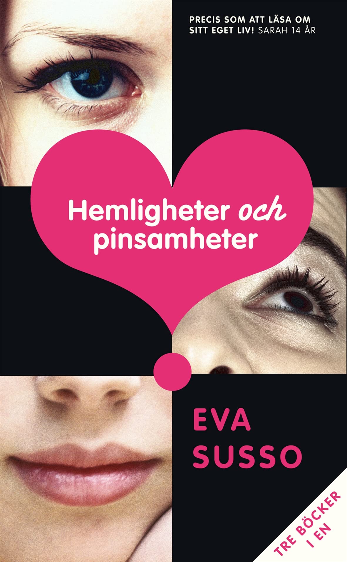 Hemligheter och pinsamheter : tre tjejer, tre kärlekshistorier, en bok