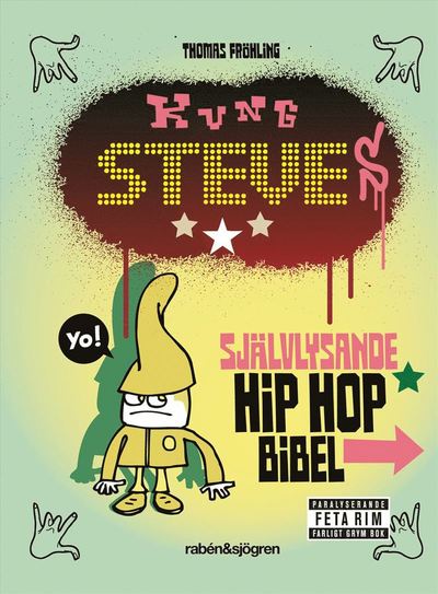 Kung Steves självlysande hip hop bibel