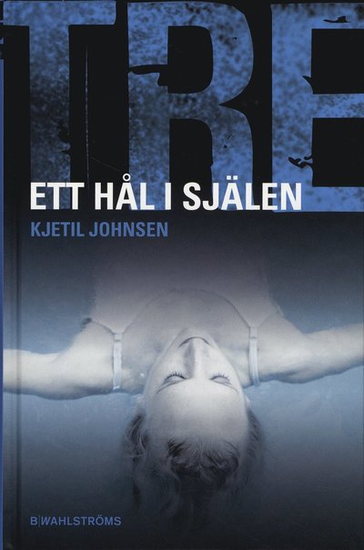 Ett hål i själen: 1