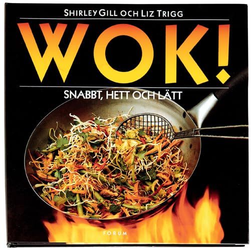 Wok! Snabbt, hett och lätt