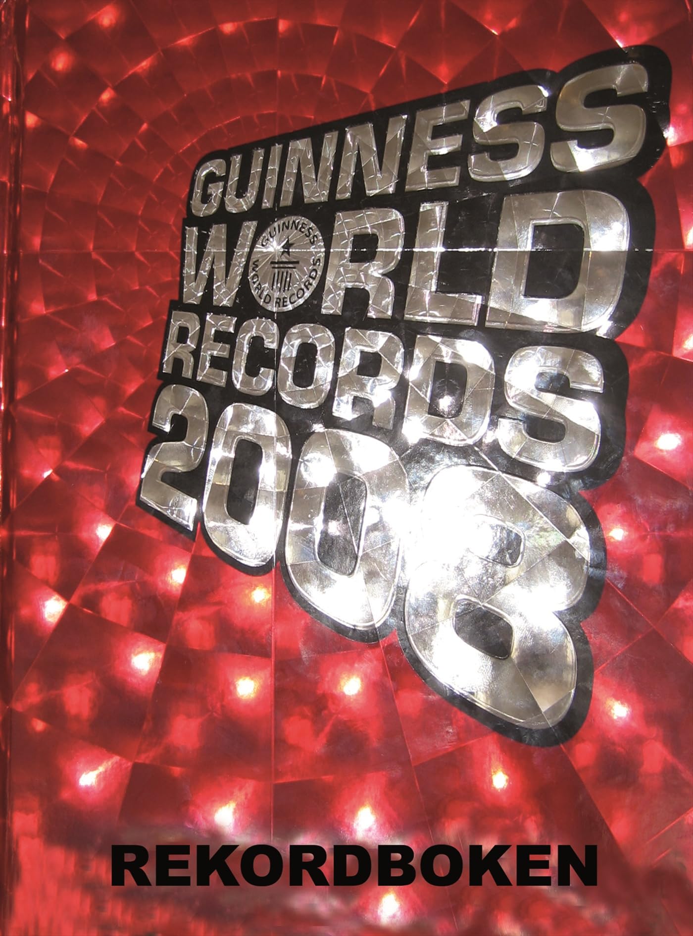 Guinness world records : rekordboken. 2008