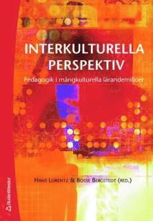 Interkulturella perspektiv : pedagogik i mångkulturella lärandemiljöer