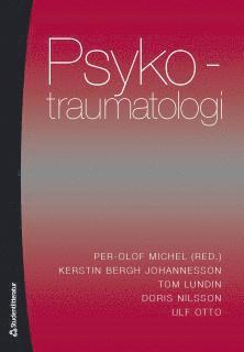 Psykotraumatologi : bedömning, bemötande och behandling av stresstillstånd