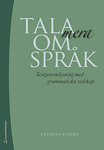 Tala mera om språk - Textgenomlysning med grammatiska redskap