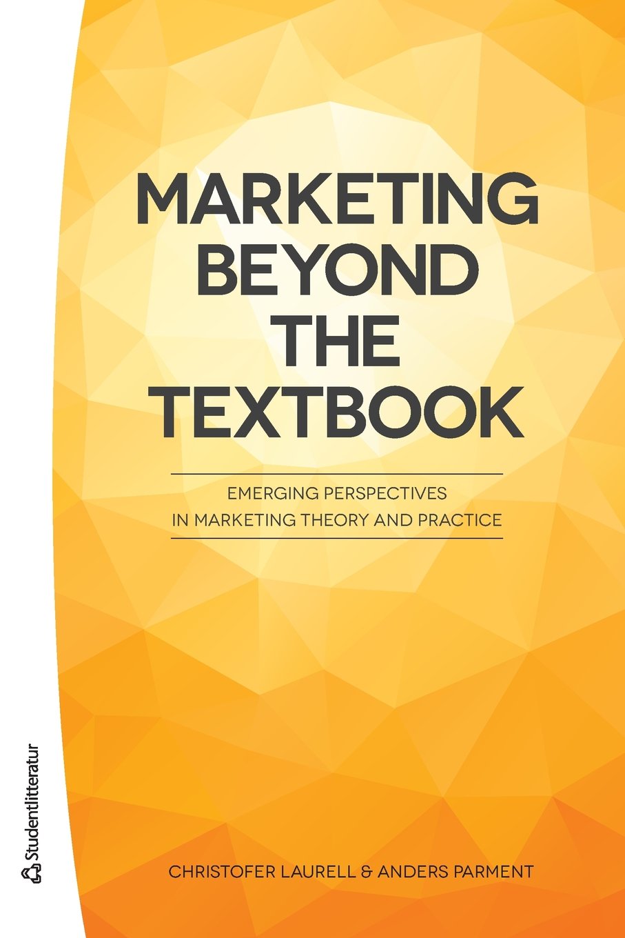 Marketing Beyond the Textbook: Emerging Perspectives in Marketing Theory & Practice