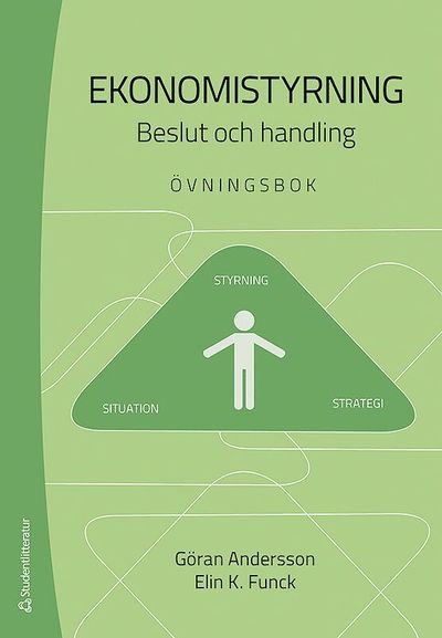 Ekonomistyrning : beslut och handling - övningsbok