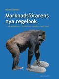 Marknadsförarens nya regelbok - Varumärken, reklam och media i nytt ljus