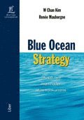 Blue Ocean Strategy - Skapa nya marknader utan konkurrens