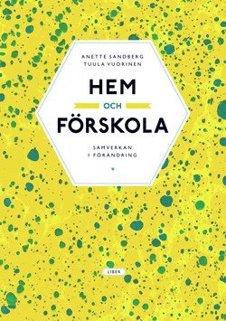 Hem och förskola - samverkan i förändring