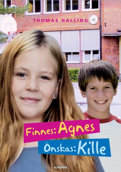 Finnes: Agnes, önskas: kille: 3