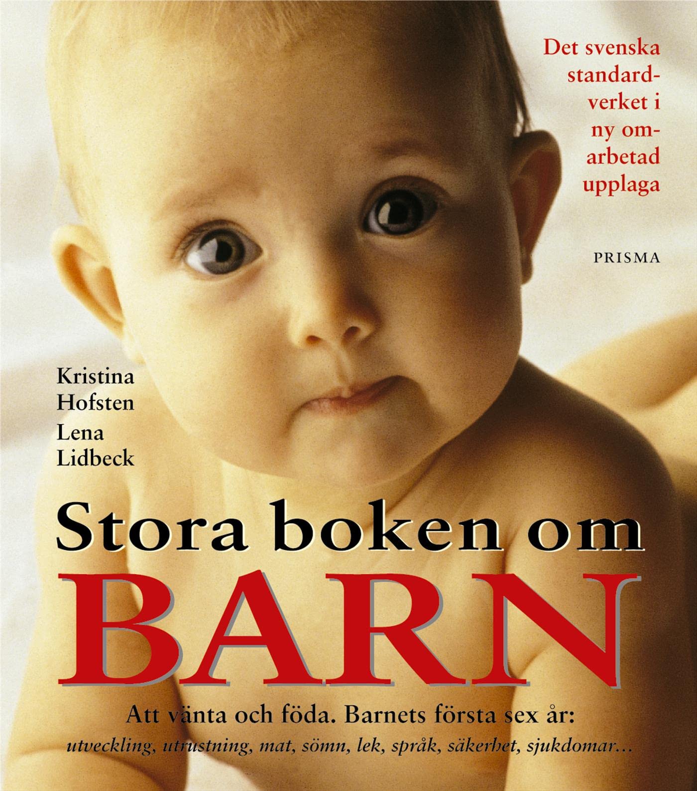 Stora boken om barn : att vänta och föda : barnets första sex år