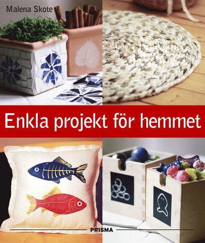 Enkla projekt för hemmet