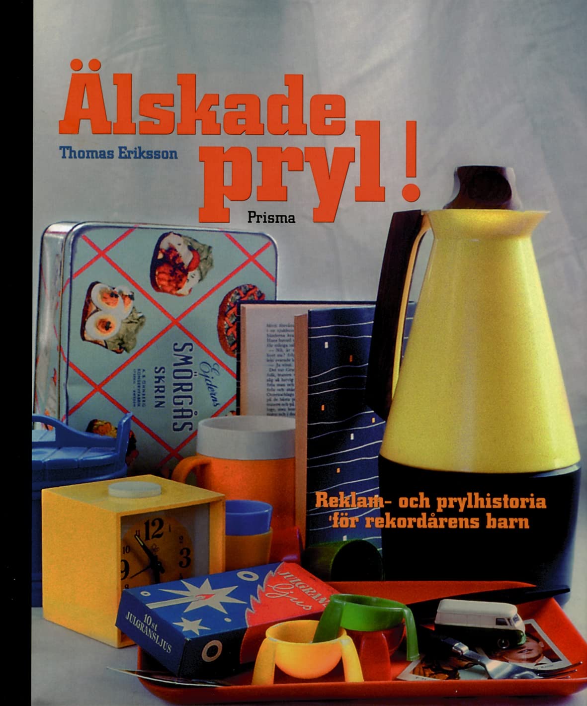 Älskade pryl!