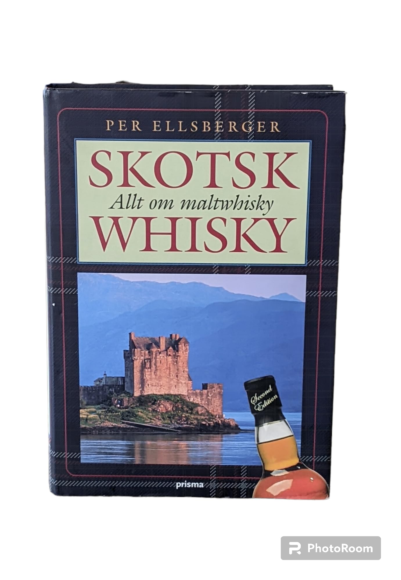 Skotsk whisky : allt om maltwhisky : historia, tillverkning, destillerier