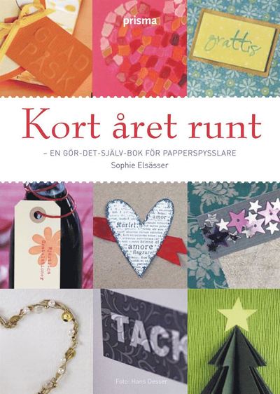 Kort året runt : En gör-det-själv-bok för papperspysslare