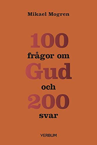 100 frågor om Gud och 200 svar