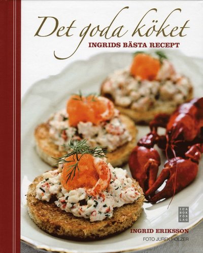 Det goda köket : Ingrids bästa recept