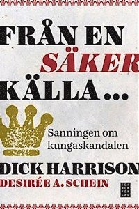 Från en säker källa... sanningen om kungaskandalen