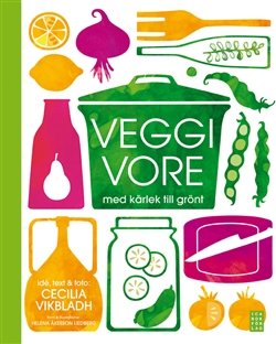 Veggivore : med kärlek till grönt