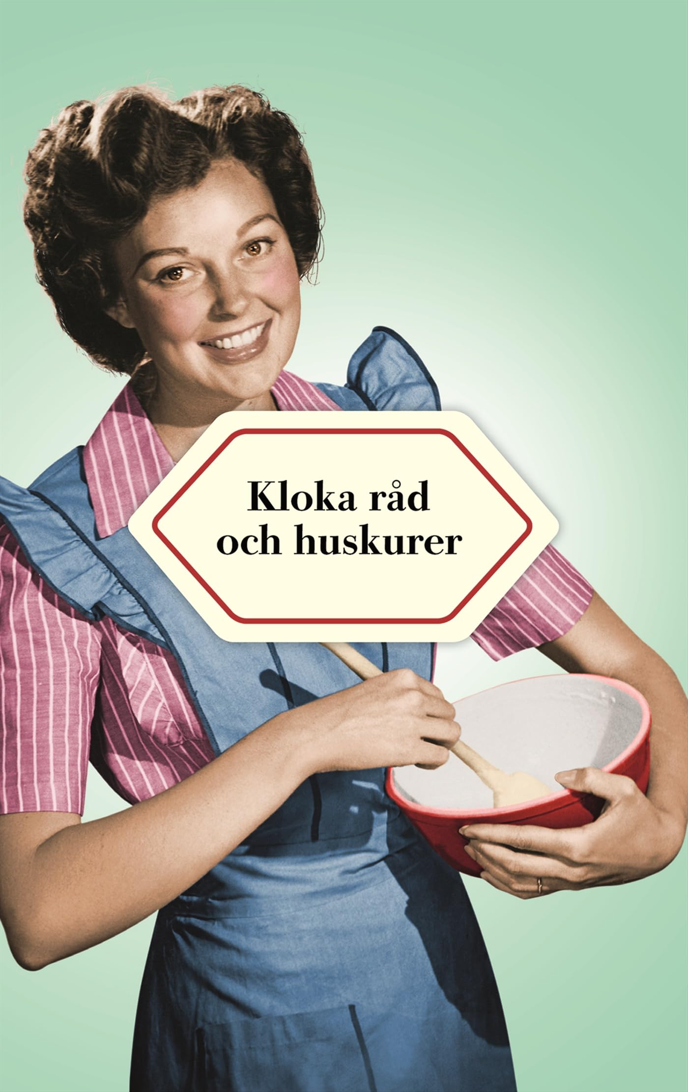 Kloka råd och huskurer