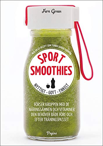 Sportsmoothies: Förse kroppen med de näringsämnen och vitaminer den behöver både före och efter träningspasset